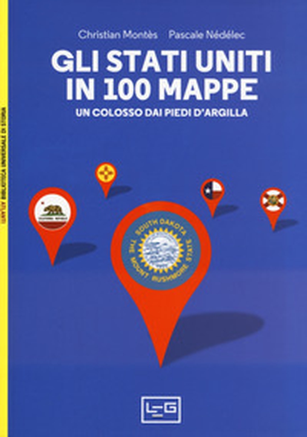 Gli Stati Uniti in 100 mappe. Un colosso dai piedi d'argilla - Librerie.coop Gli Stati Uniti in 100 mappe. Un colosso dai piedi d'argilla - Librerie.coop