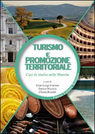 Turismo e promozione territoriale. Casi di studio nelle Marche - Librerie.coop