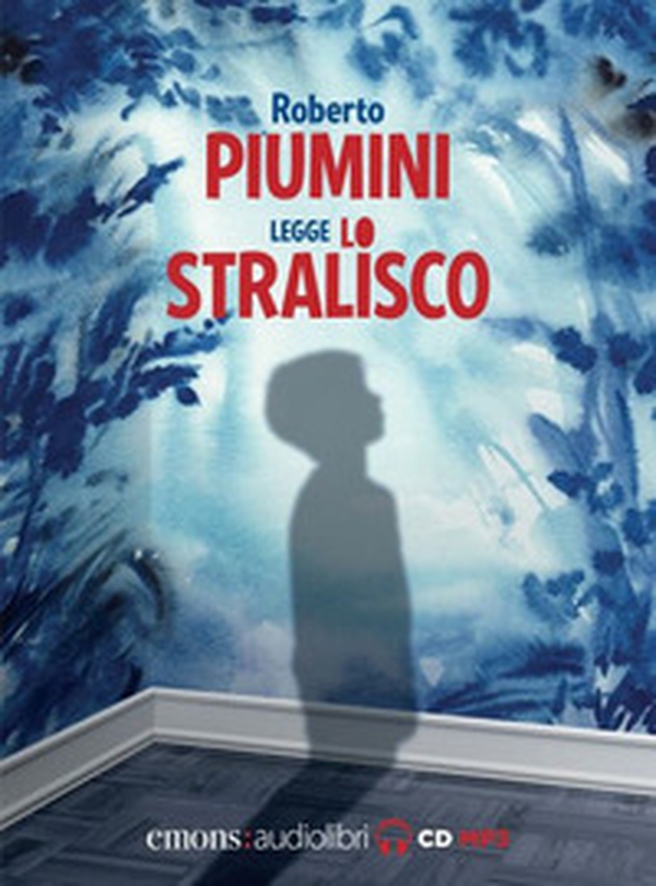 Lo stralisco letto da Roberto Piumini. Audiolibro. CD Audio formato MP3 - Librerie.coop Lo stralisco letto da Roberto Piumini. Audiolibro. CD Audio formato MP3 - Librerie.coop
