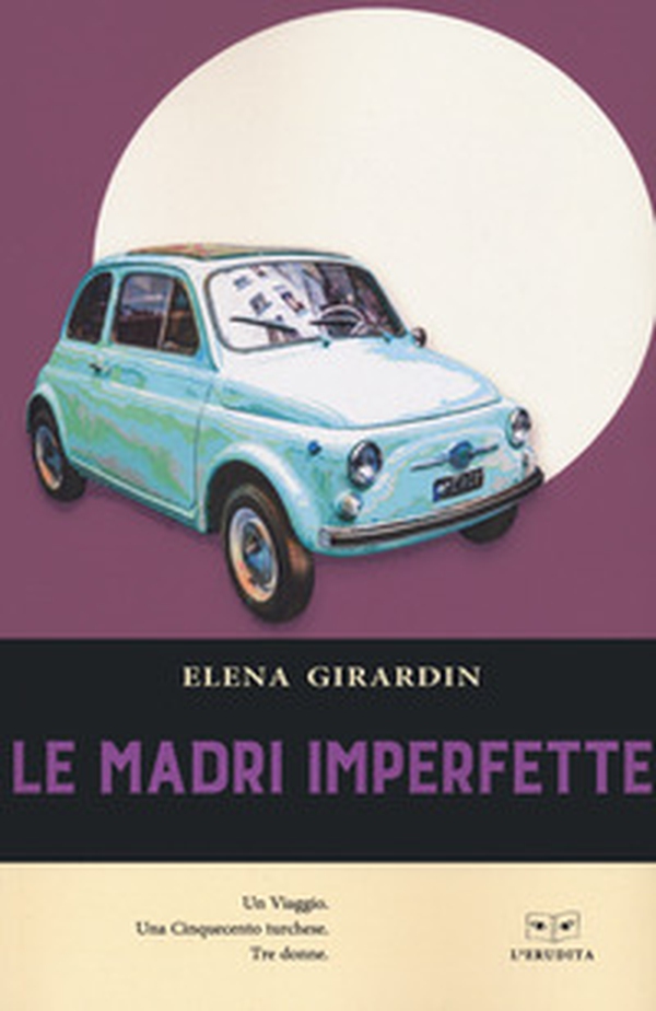 Le madri imperfette - Librerie.coop Le madri imperfette - Librerie.coop