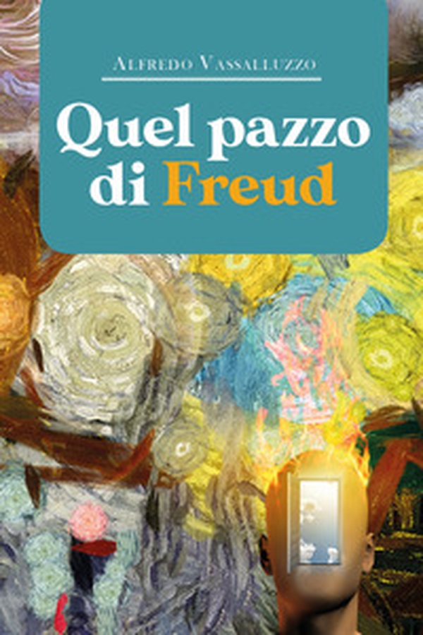 Quel pazzo di Freud - Librerie.coop Quel pazzo di Freud - Librerie.coop