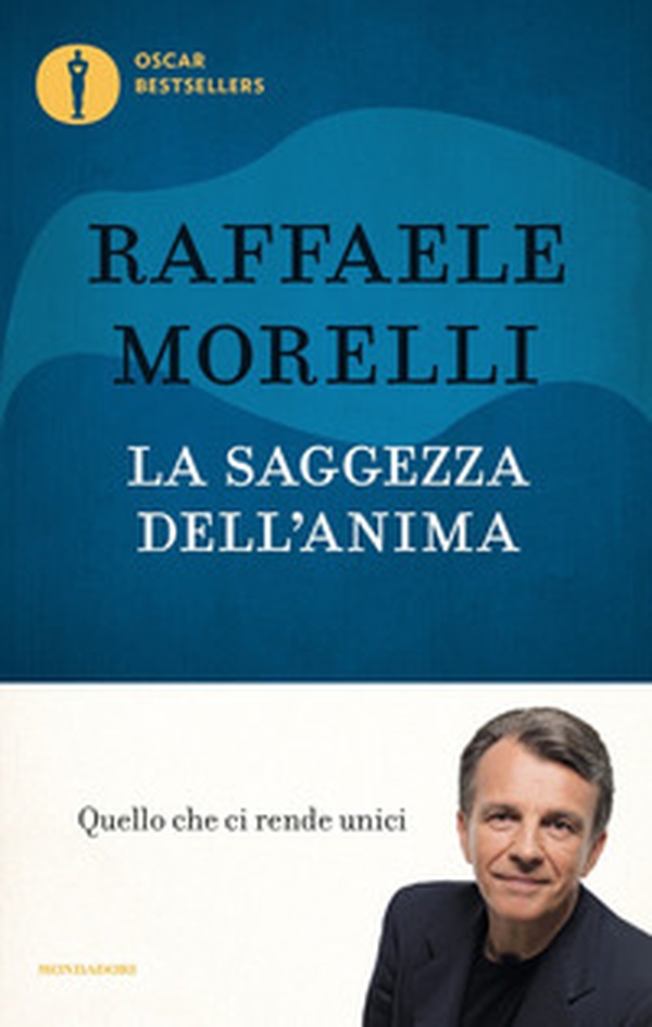 La saggezza dell'anima. Quello che ci rende unici - Librerie.coop La saggezza dell'anima. Quello che ci rende unici - Librerie.coop