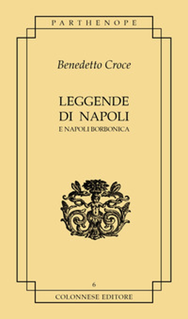 Leggende di Napoli. E Napoli borbonica - Librerie.coop Leggende di Napoli. E Napoli borbonica - Librerie.coop