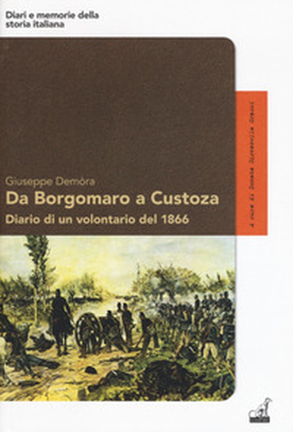 Da Borgomaro a Custoza. Diario di un volontario del 1866 - Librerie.coop Da Borgomaro a Custoza. Diario di un volontario del 1866 - Librerie.coop