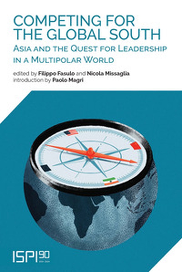 Competing for the global south. Asia and the quest for leadership in a multipolar world - Librerie.coop Competing for the global south. Asia and the quest for leadership in a multipolar world - Librerie.coop
