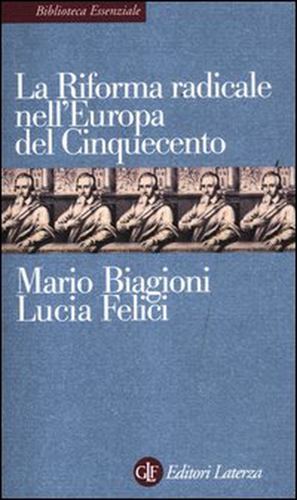 La riforma radicale nell'Europa del Cinquecento - Librerie.coop La riforma radicale nell'Europa del Cinquecento - Librerie.coop