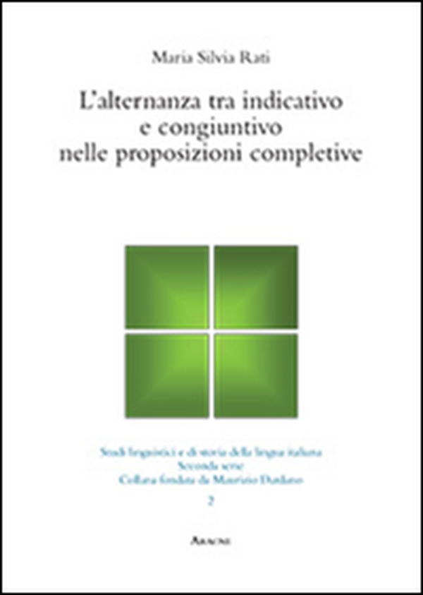 L'alternanza tra indicativo e congiuntivo nelle proposizioni completive - Librerie.coop L'alternanza tra indicativo e congiuntivo nelle proposizioni completive - Librerie.coop