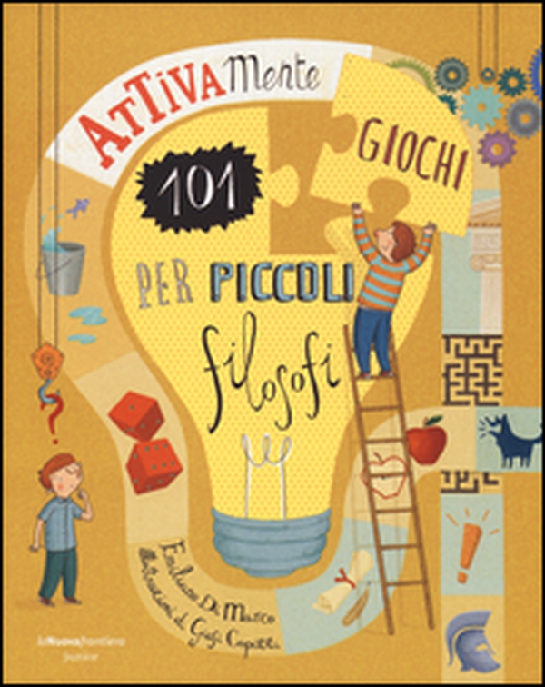 Attivamente. 101 giochi per piccoli filosofi - Librerie.coop Attivamente. 101 giochi per piccoli filosofi - Librerie.coop