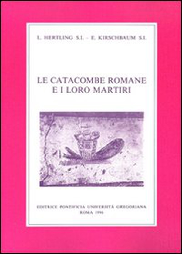 Le catacombe romane e i loro martiri - Librerie.coop Le catacombe romane e i loro martiri - Librerie.coop
