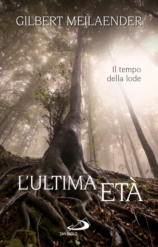 L'ultima età. Il tempo della lode - Librerie.coop L'ultima età. Il tempo della lode - Librerie.coop