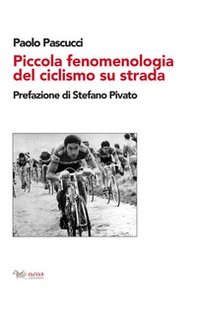 Piccola fenomenologia del ciclismo su strada - Librerie.coop