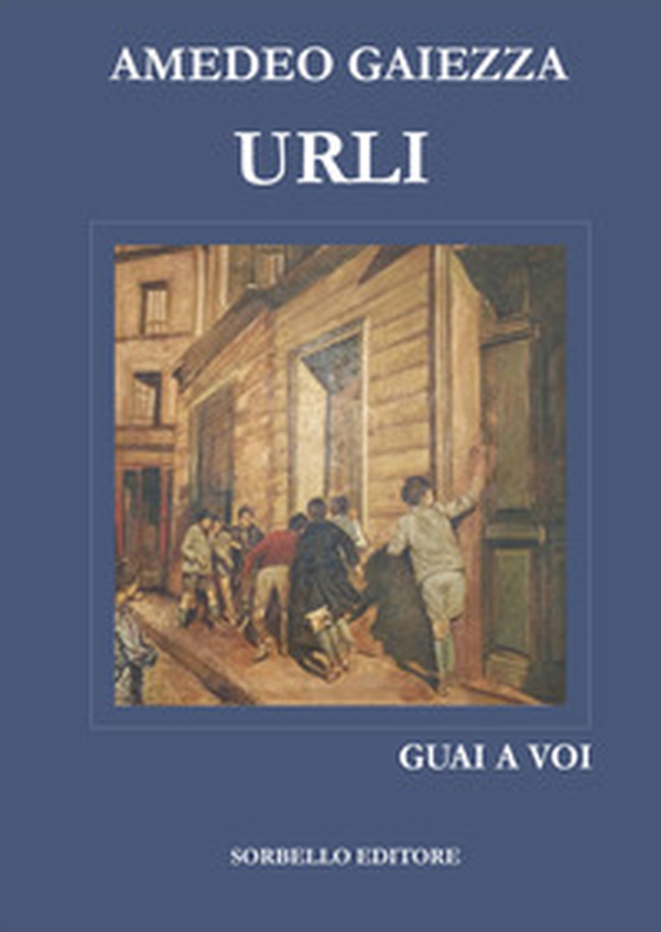 Urli. Guai a voi - Librerie.coop Urli. Guai a voi - Librerie.coop