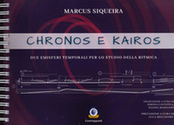 Chronos e Kairos. Due emisferi temporali per lo studio della ritmica - Librerie.coop Chronos e Kairos. Due emisferi temporali per lo studio della ritmica - Librerie.coop