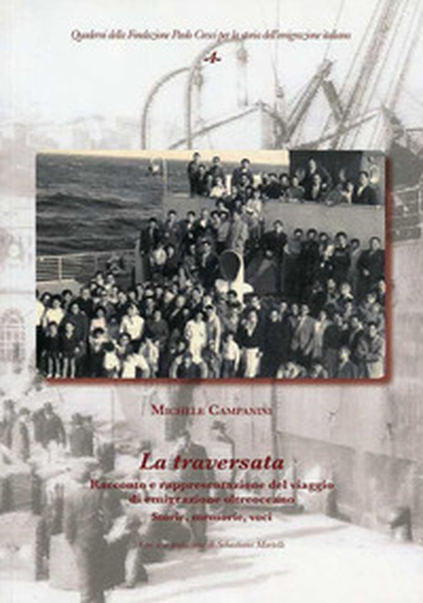 La traversata. Racconto e rappresentazione del viaggio di emigrazione oltreoceano. Storie, memorie, voci - Librerie.coop La traversata. Racconto e rappresentazione del viaggio di emigrazione oltreoceano. Storie, memorie, voci - Librerie.coop