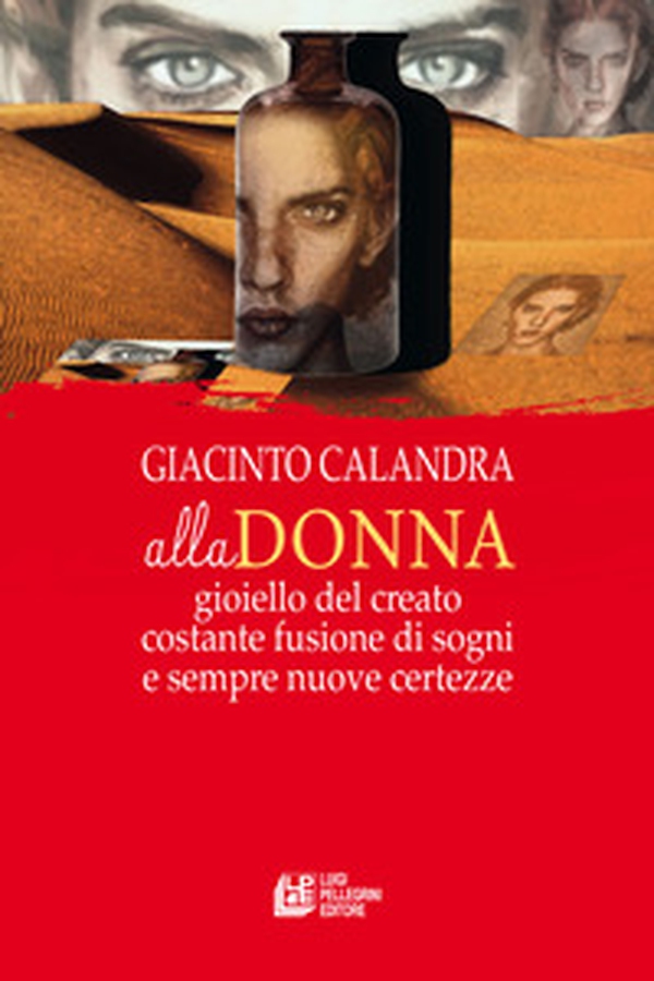 Alla donna. Gioiello del creato costante fusione di sogni e sempre nuove certezze - Librerie.coop Alla donna. Gioiello del creato costante fusione di sogni e sempre nuove certezze - Librerie.coop