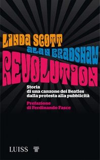 Revolution. Storia di una canzone dei Beatles dalla protesta alla pubblicità - Librerie.coop