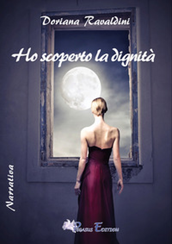 Ho scoperto la dignità - Librerie.coop Ho scoperto la dignità - Librerie.coop