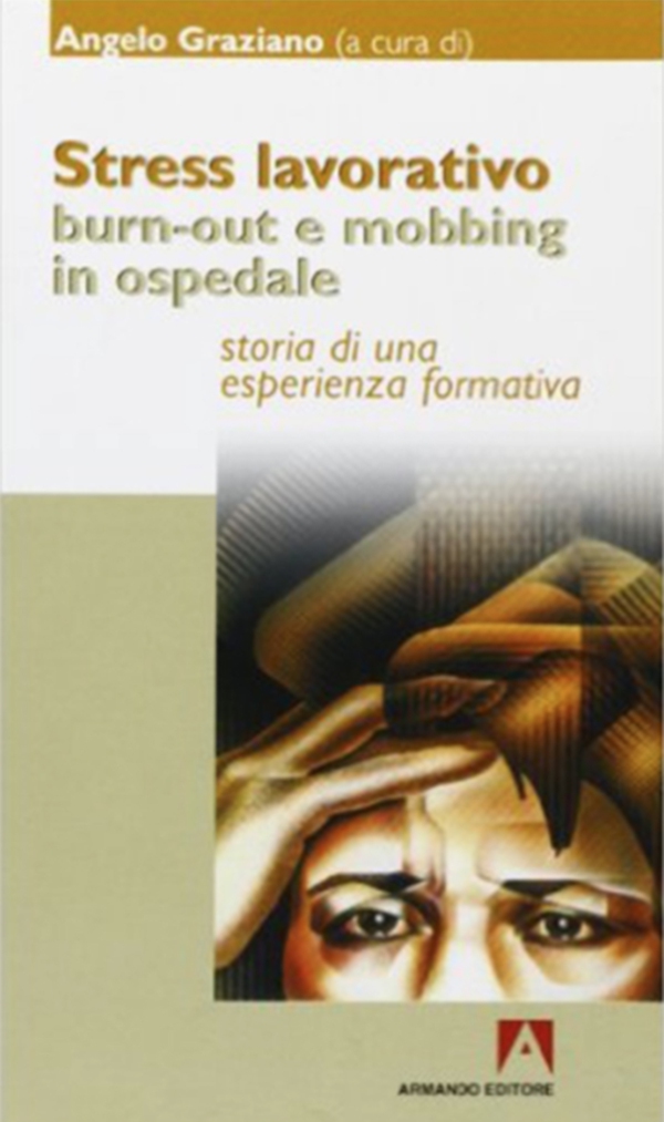 Stress lavorativo burn-out e mobbing in ospedale - Librerie.coop Stress lavorativo burn-out e mobbing in ospedale - Librerie.coop