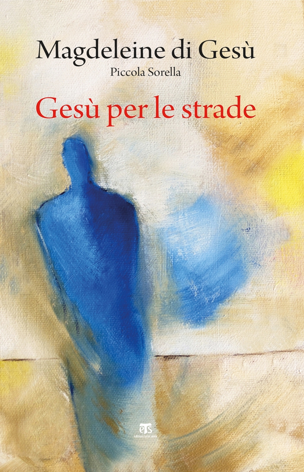 Gesù per le strade - Librerie.coop Gesù per le strade - Librerie.coop