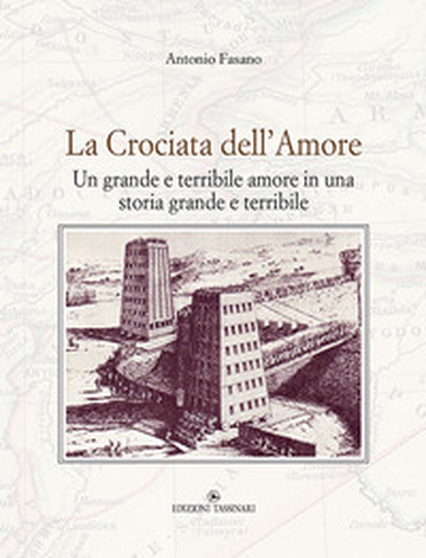 La crociata dell'amore. Un grande e terribile amore in una storia grande e terribile - Librerie.coop La crociata dell'amore. Un grande e terribile amore in una storia grande e terribile - Librerie.coop