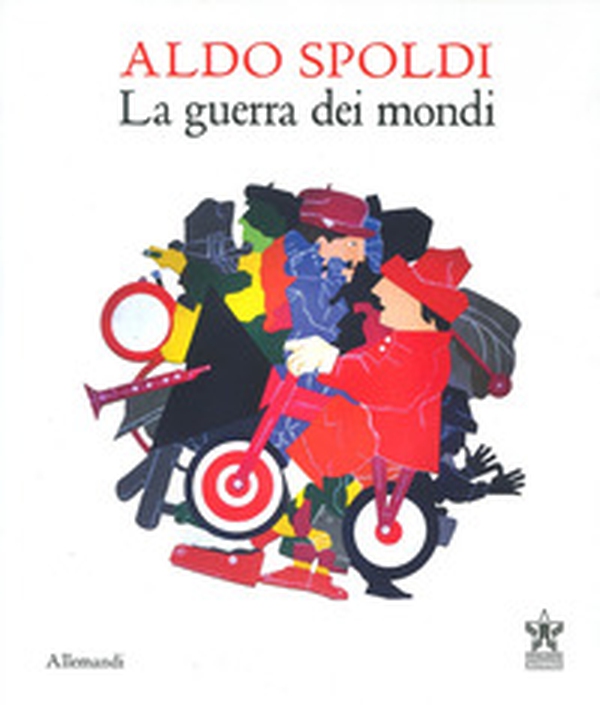 Aldo Spoldi. La guerra dei mondi. Catalogo della mostra (Milano, 13 aprile-21 maggio) - Librerie.coop Aldo Spoldi. La guerra dei mondi. Catalogo della mostra (Milano, 13 aprile-21 maggio) - Librerie.coop