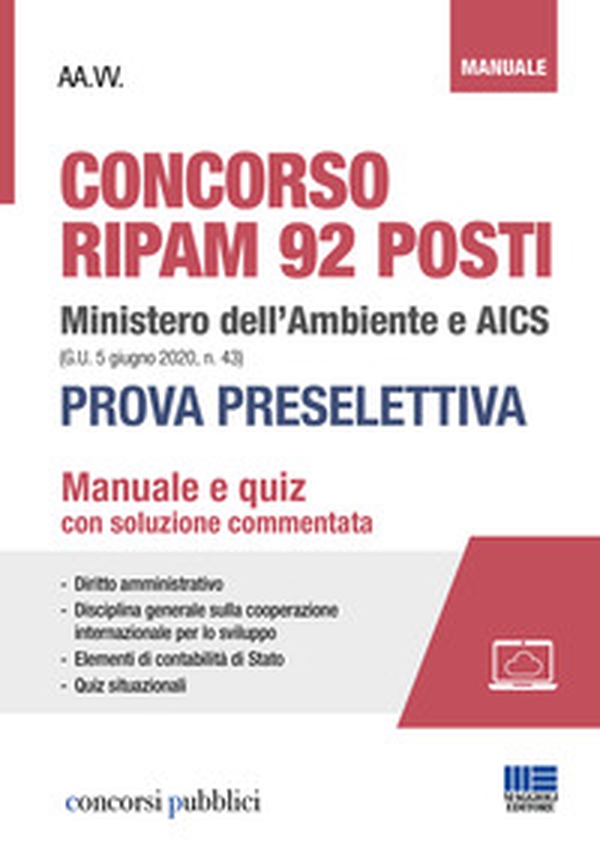 Concorso RIPAM 92 posti Ministero dell'Ambiente e AICS (G.U. 5 giugno 2020, n. 43). Prova preselettiva. Manuale e quiz con soluzione commentata - Librerie.coop Concorso RIPAM 92 posti Ministero dell'Ambiente e AICS (G.U. 5 giugno 2020, n. 43). Prova preselettiva. Manuale e quiz con soluzione commentata - Librerie.coop