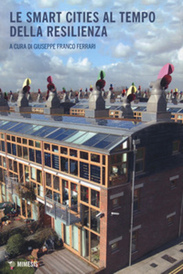 Le smart cities al tempo della resilienza - Librerie.coop Le smart cities al tempo della resilienza - Librerie.coop
