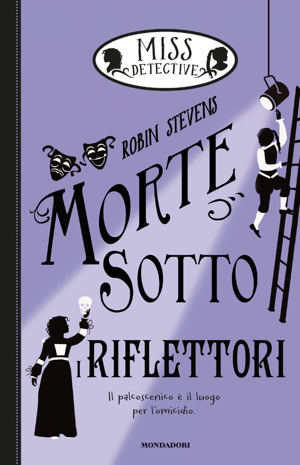 Miss Detective - 7. Morte sotto i riflettori - Librerie.coop Miss Detective - 7. Morte sotto i riflettori - Librerie.coop