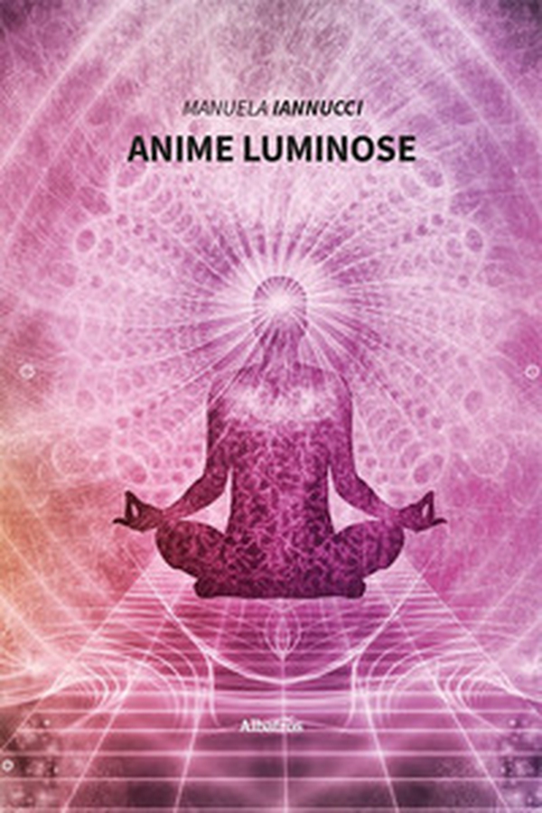 Anime luminose - Librerie.coop Anime luminose - Librerie.coop