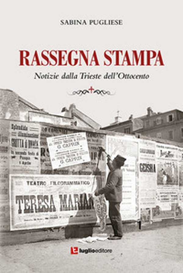 Rassegna stampa. Notizie dalla Trieste dell'Ottocento - Librerie.coop Rassegna stampa. Notizie dalla Trieste dell'Ottocento - Librerie.coop