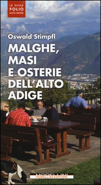 Malghe, masi e osterie dell'Alto Adige - Librerie.coop