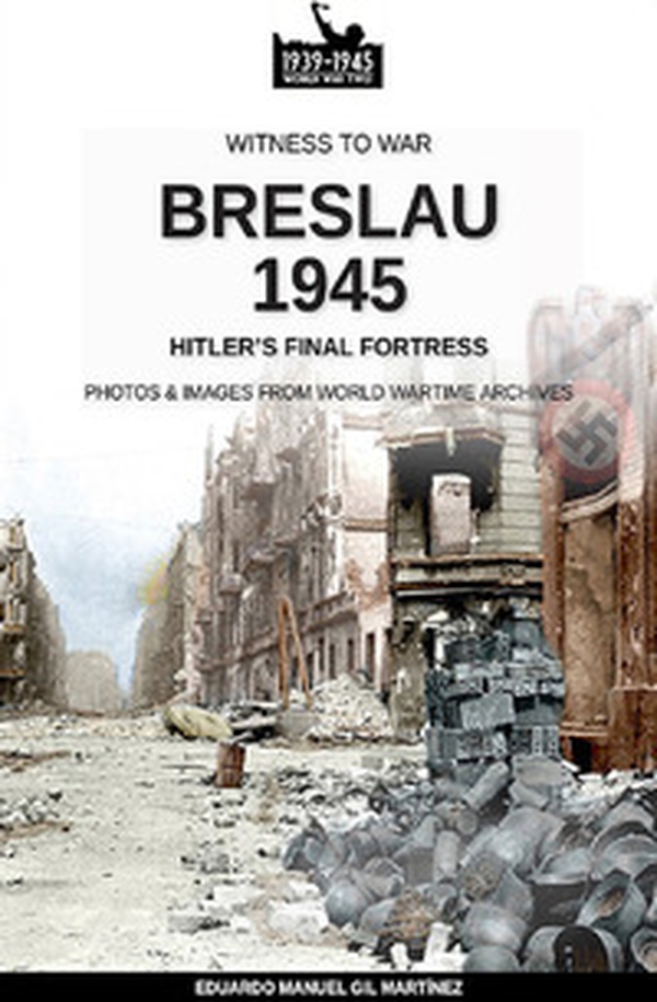 Breslau 1945: Hitler's final fortress - Librerie.coop Breslau 1945: Hitler's final fortress - Librerie.coop