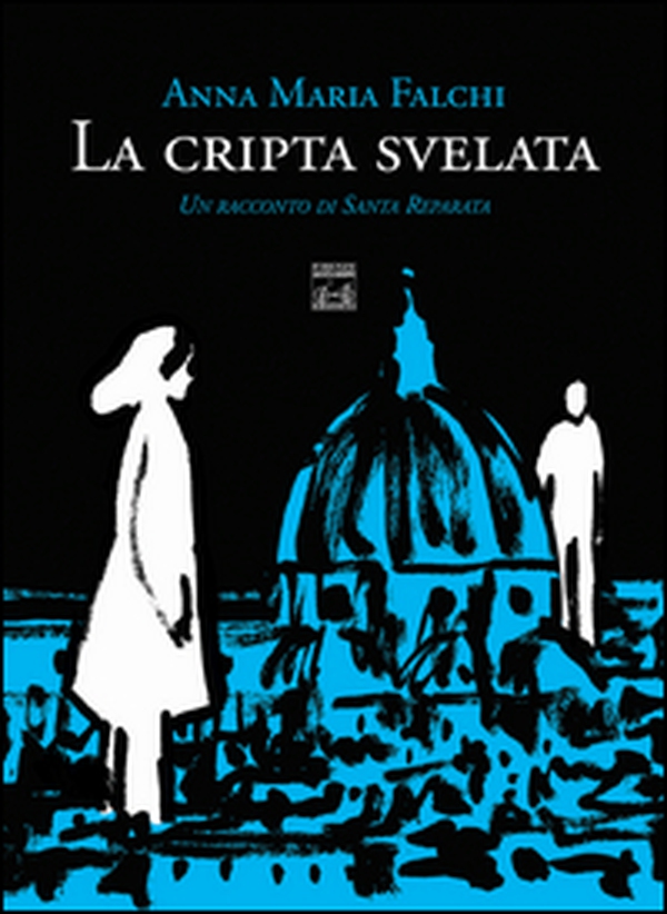 La cripta svelata. Un racconto di Santa Reparata - Librerie.coop La cripta svelata. Un racconto di Santa Reparata - Librerie.coop