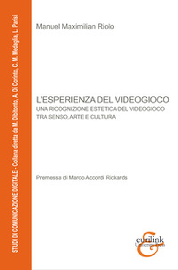 L'esperienza del videogioco. Una ricognizione estetica del videogioco tra senso, arte e cultura - Librerie.coop L'esperienza del videogioco. Una ricognizione estetica del videogioco tra senso, arte e cultura - Librerie.coop
