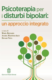 Psicoterapia per i disturbi bipolari: un approccio integrato - Librerie.coop