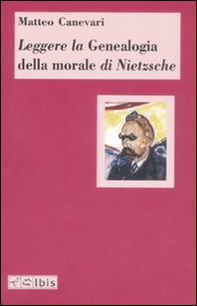 Leggere la «Genealogia della morale» di Nietzsche - Librerie.coop