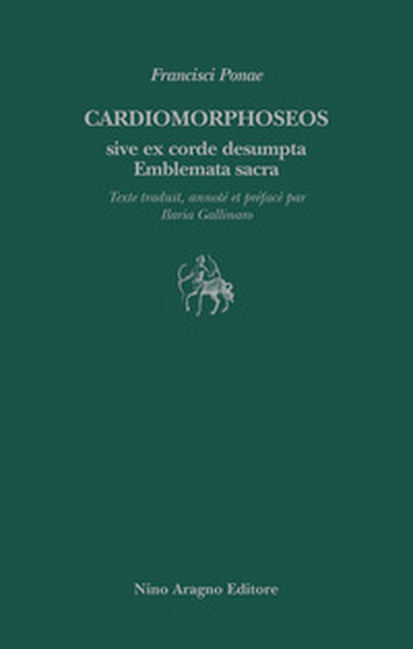 Cardiomorphoseos sive ex corde desumpta emblemata sacra - Librerie.coop Cardiomorphoseos sive ex corde desumpta emblemata sacra - Librerie.coop