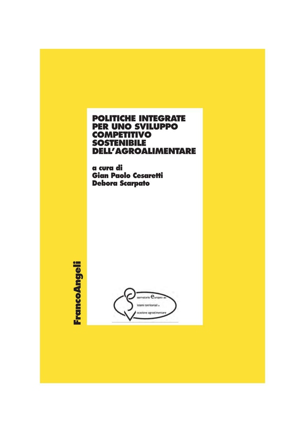 Politiche integrate per uno sviluppo competitivo sostenibile dell'agroalimentare - Librerie.coop Politiche integrate per uno sviluppo competitivo sostenibile dell'agroalimentare - Librerie.coop
