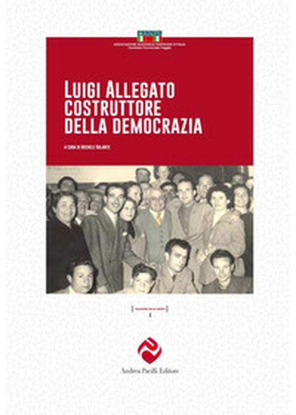 Luigi Allegato costruttore della democrazia - Librerie.coop Luigi Allegato costruttore della democrazia - Librerie.coop