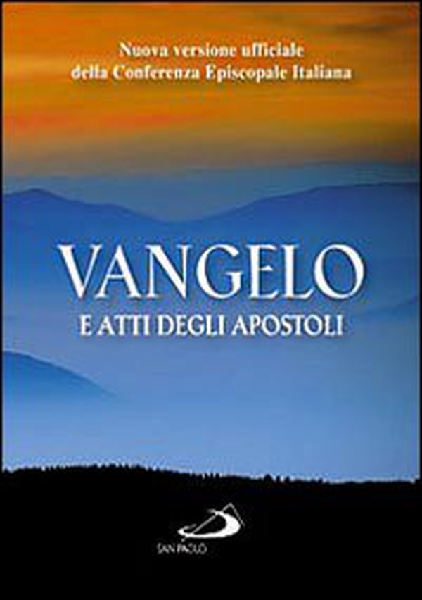 Vangelo e Atti degli apostoli. Nuova versione ufficiale della Conferenza Episcopale Italiana - Librerie.coop Vangelo e Atti degli apostoli. Nuova versione ufficiale della Conferenza Episcopale Italiana - Librerie.coop
