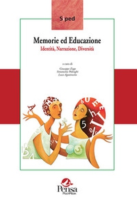 Memorie ed educazione. Identità, narrazione, diversità - Librerie.coop