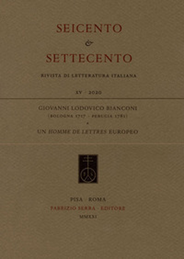 Giovanni Lodovico Bianconi (Bologna 1717 - Perugia 1781). Un homme de lettres europeo - Librerie.coop Giovanni Lodovico Bianconi (Bologna 1717 - Perugia 1781). Un homme de lettres europeo - Librerie.coop