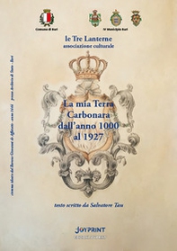 La mia Terra Carbonara dall'anno 1000 al 1927 - Librerie.coop