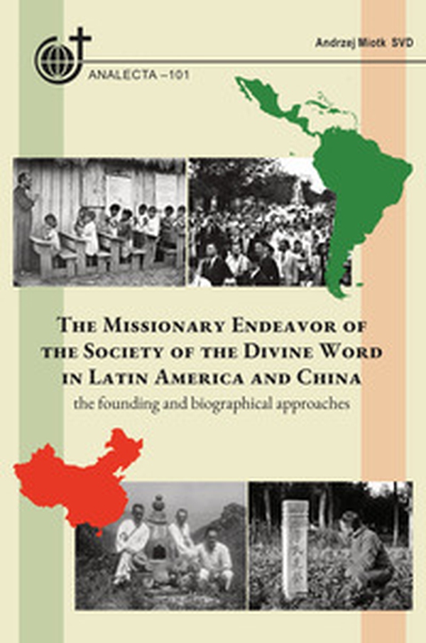 The missionary endeavor of the Society of the Divine Word in Latin America and China. The founding and biographical approaches - Librerie.coop The missionary endeavor of the Society of the Divine Word in Latin America and China. The founding and biographical approaches - Librerie.coop