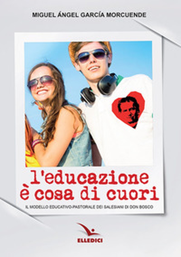 L'educazione è cosa di cuori. Il modello educativo-pastorale dei salesiani di don Bosco - Librerie.coop L'educazione è cosa di cuori. Il modello educativo-pastorale dei salesiani di don Bosco - Librerie.coop