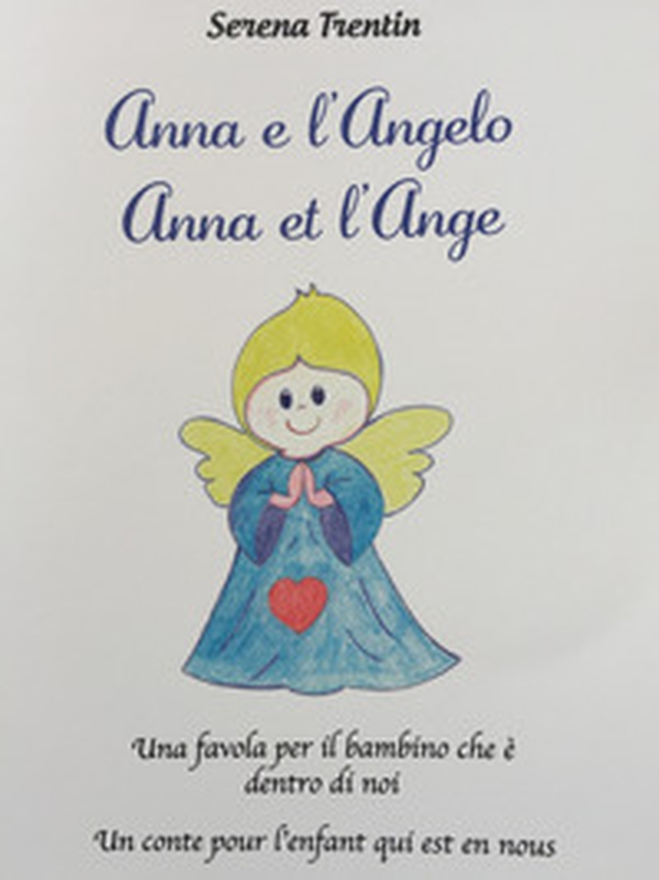 Anna e l'Angelo. Una favola per il bambino che è dentro di noi-Anna et l'Ange. Un conte pour l'enfant qui est en nous - Librerie.coop Anna e l'Angelo. Una favola per il bambino che è dentro di noi-Anna et l'Ange. Un conte pour l'enfant qui est en nous - Librerie.coop