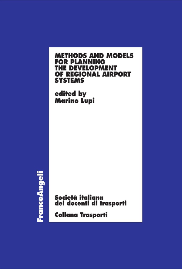 Methods and models for planning the development of regional airport systems - Librerie.coop Methods and models for planning the development of regional airport systems - Librerie.coop