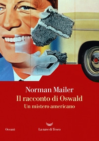 Il racconto di Oswald. Un mistero americano - Librerie.coop