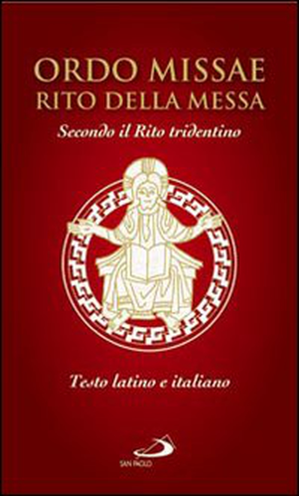 Ordo missae. Rito della messa. Secondo il rito tridentino. Testo latino a fronte - Librerie.coop Ordo missae. Rito della messa. Secondo il rito tridentino. Testo latino a fronte - Librerie.coop