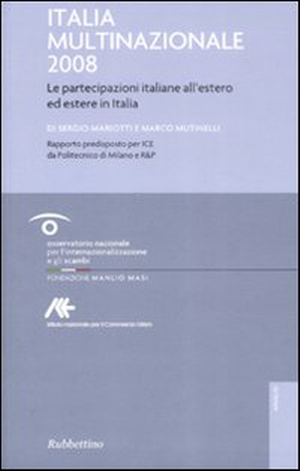 Italia multinazionale 2008. Le partecipazioni italiane all'estero ed estere in Italia - Librerie.coop Italia multinazionale 2008. Le partecipazioni italiane all'estero ed estere in Italia - Librerie.coop
